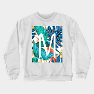 Tropical Alphabet “M” Crewneck Sweatshirt